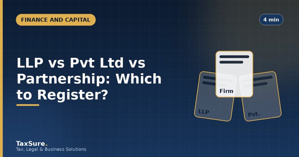 LLP vs Private Limited vs Partnership: Which Business Structure Should You Register?