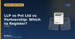LLP vs Private Limited vs Partnership: Which Business Structure Should You Register?