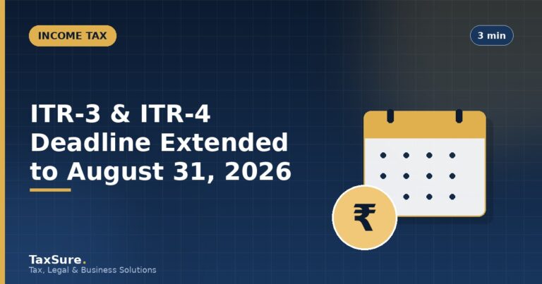 ITR-3 and ITR-4 Deadline Extended to August 31, 2026